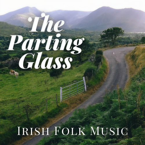 The Parting Glass: Irish Folk Music