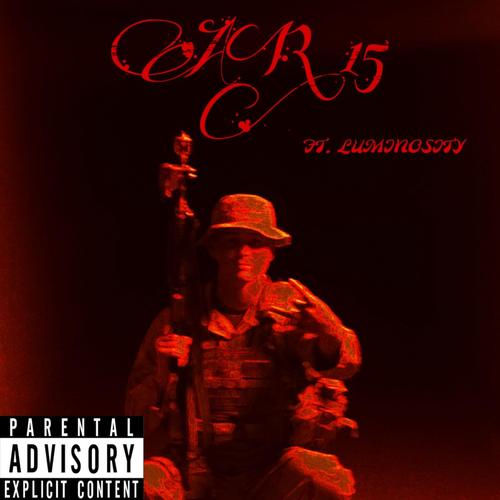 AR 15 (feat. Luminosity) [Explicit]