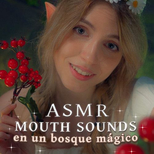 ASMR Mouth Sounds en un bosque mágico