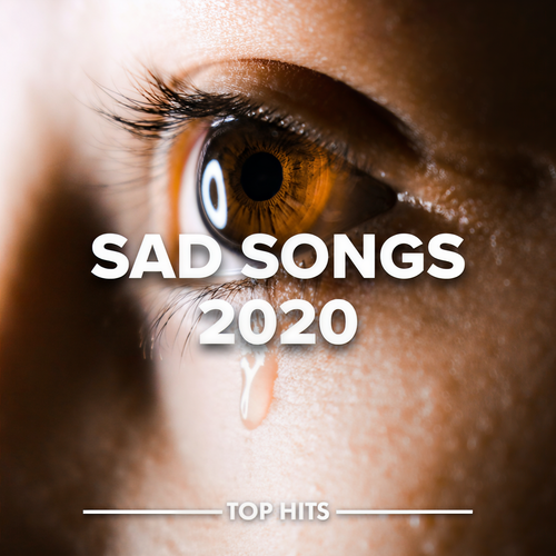 Sad Songs 2020 (Explicit)