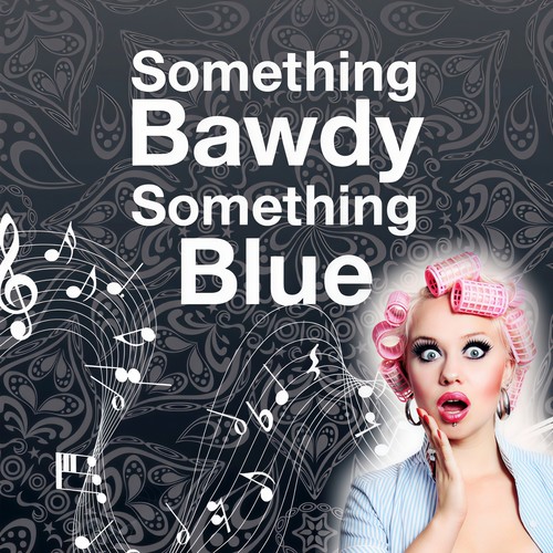 Something Bawdy / Something Blue