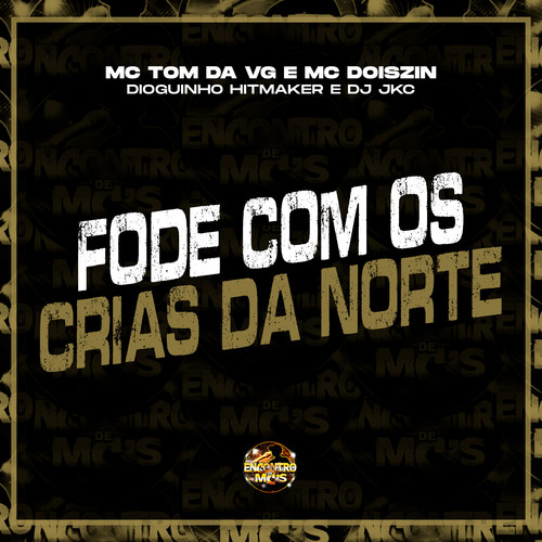 Fode Com os Crias da Norte (Explicit)