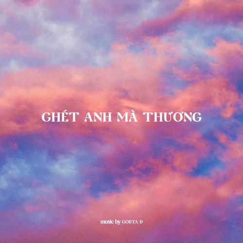 Ghét Anh Mà Thương