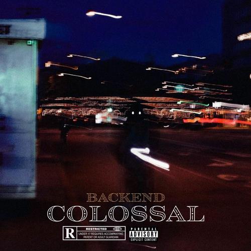 colossal (Explicit)