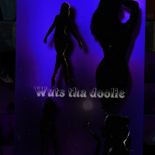 Wuts tha doolie (Explicit)