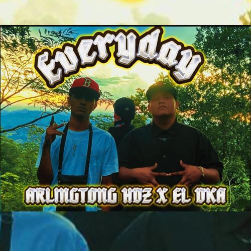 EVERYDAY (feat. ARLINGTONG HDZ & DKA) [Explicit]