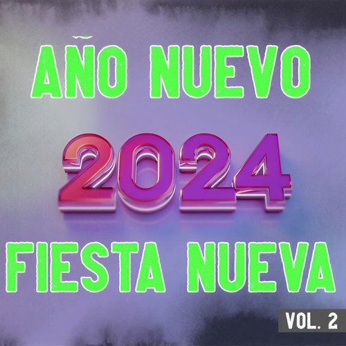 Año Nuevo 2024, Fiesta Nueva Vol. 2 (Explicit)