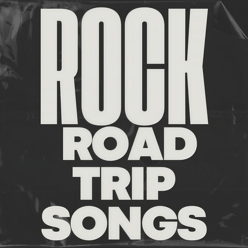 Rock Road Trip Songs (Explicit)