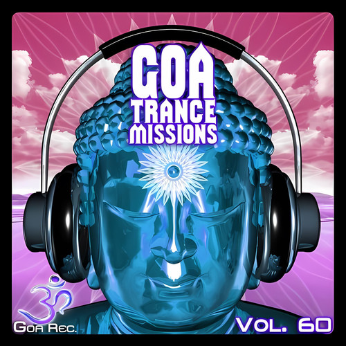 Goa Trance Missions, Vol. 60