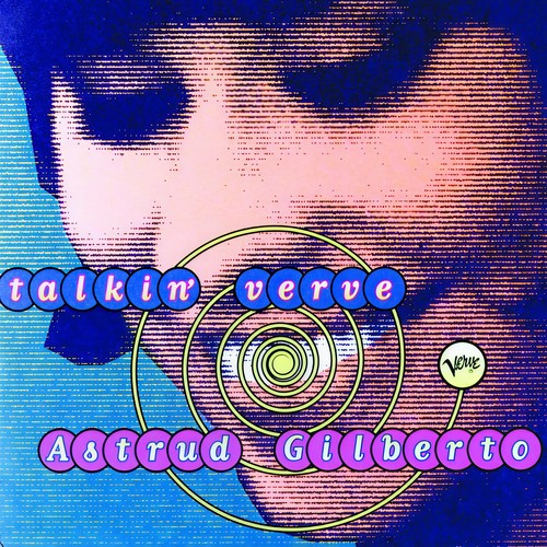 Talkin' Verve: Astrud Gilberto