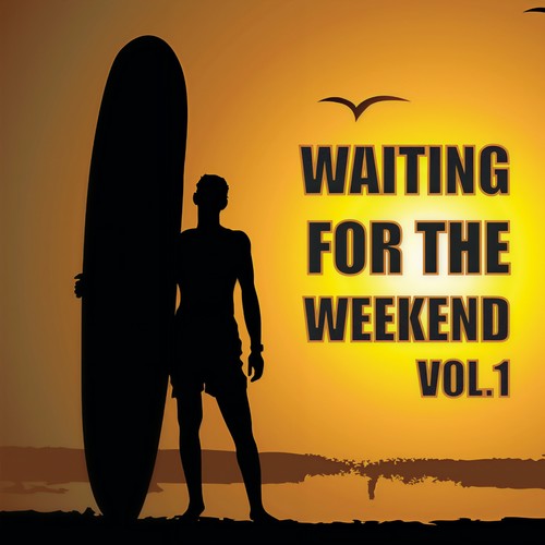 Waiting For The Weekend (Explicit)