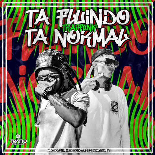 Tá Fluindo, Tá Normal (Trap Funk) [Explicit]