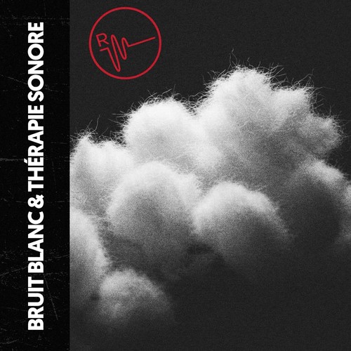 Bruit Blanc & Sonothérapie: Ondes Apaisantes