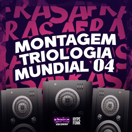 MONTAGEM TRIOLOGIA MUNDIAL 04 (Explicit)