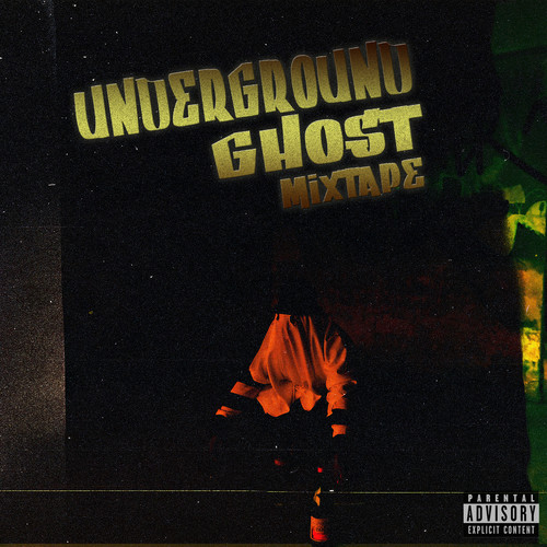 Underground Ghost Mixtape (Explicit)