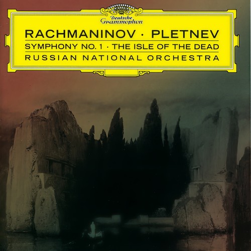 Rachmaninov: Symphony No. 1; The Isle of Dead