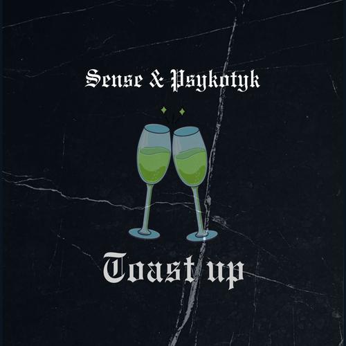 Toast Up (feat. Psykotyk) [Explicit]