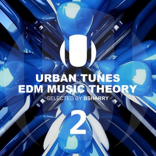 Urban Tunes Edm Music Theory 2 (Explicit)