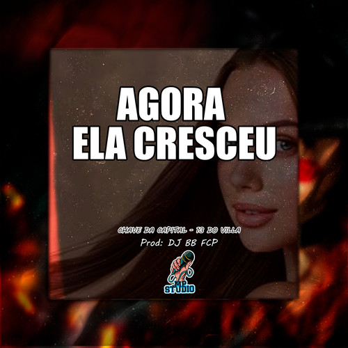 AGORA ELA CRESCEU (Explicit)