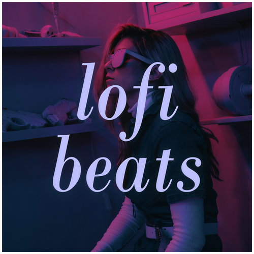 LOFI BEATS - Lo Fi music for chilling and relaxing (Explicit)