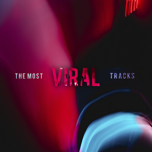 The Most Viral Tracks (Explicit)