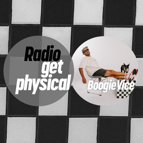 Get Physical Radio by Boogie Vice