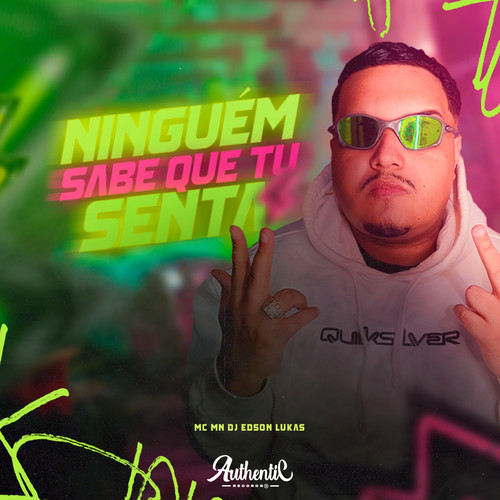 Ninguém Sabe Que Tu Senta (Explicit)