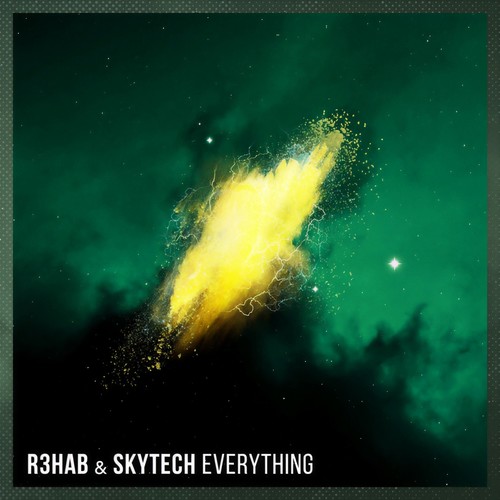 Everything - R3HAB&Skytech