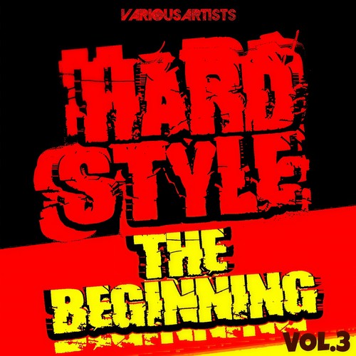 Hardstyle: the Beginning,Vol. 3