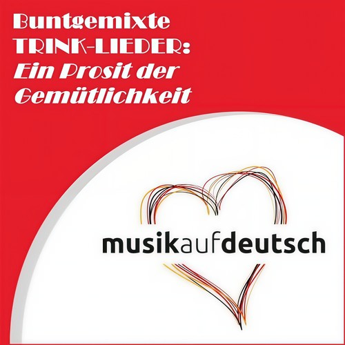 Buntgemixte Trink-Lieder: Ein Prosit auf die Gemütlichkeit