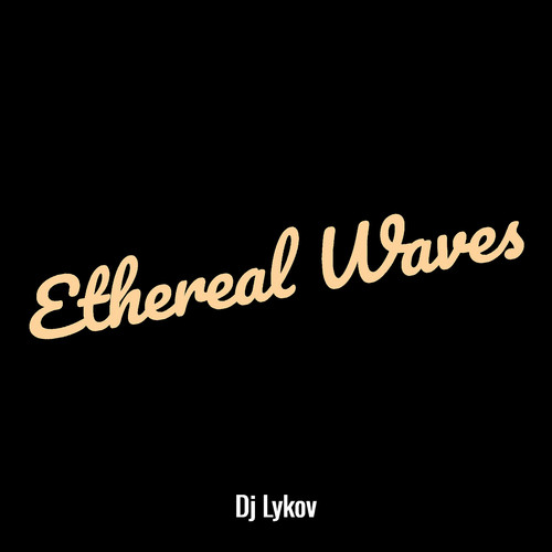 Ethereal Waves