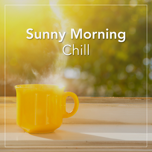 Sunny Morning Chill (Explicit)