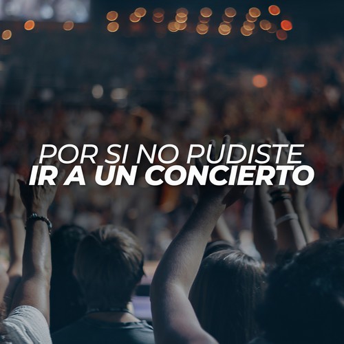 Por si no pudiste ir a un concierto