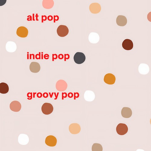 alt pop indie pop groovy pop (Explicit)