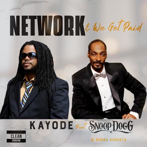 Network & We Get Paid (feat. Snoop Dogg & Donna ROberts)