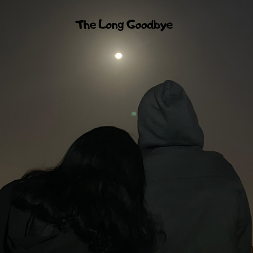 The Long Goodbye