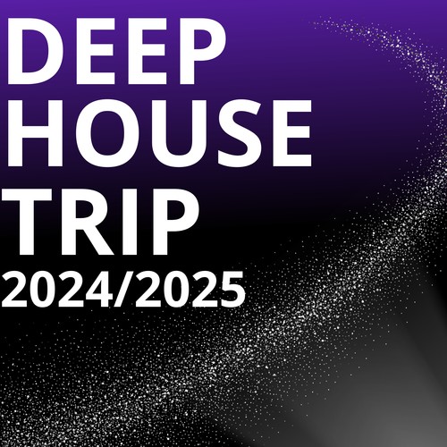 Deep House Trip (2024/2025)