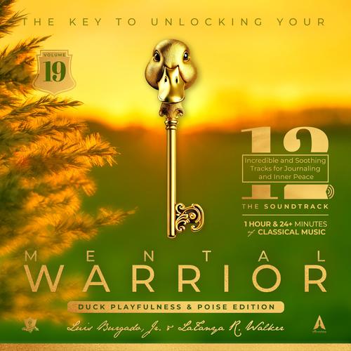 Mental Warrior Volume 19 (Duck Playfulness & Poise Journal Soundtrack)