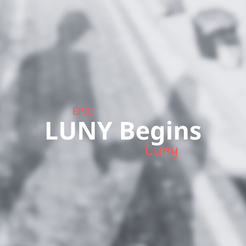 LUNY Begins (EPic)