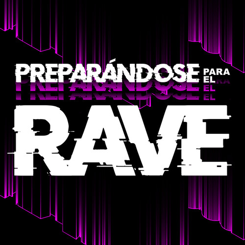 Preparándose Para el Rave (Explicit)