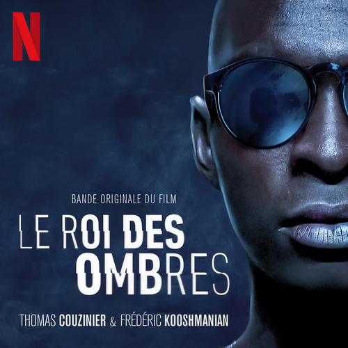 Le roi des ombres (Soundtrack from the Netflix Film)