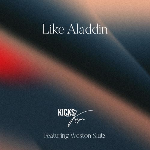 Like Aladdin (feat. Weston Slutz) [Explicit]