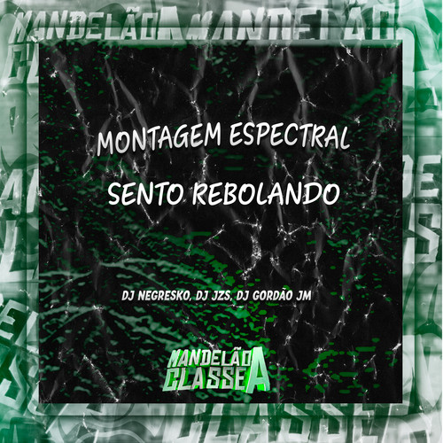 Montagem Espectral Sento Rebolando (Explicit)