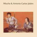 Miúcha&Antonio Carlos Jobim&Chico Buarque