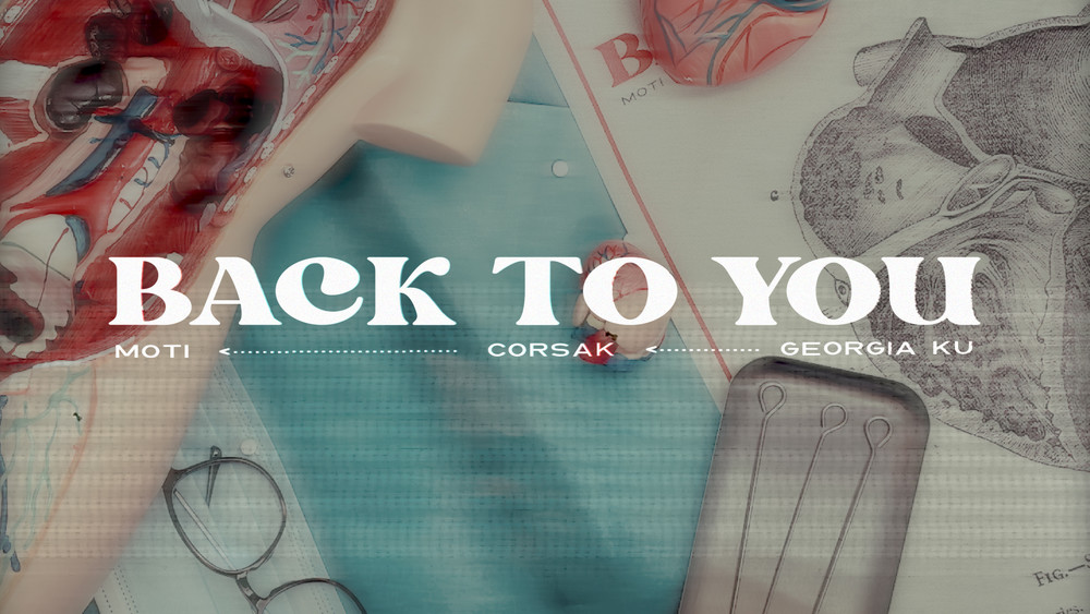 CORSAK胡梦周&MOTi&Georgia Ku《Back To You》