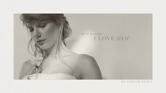 But Daddy I Love Him-Taylor Swift