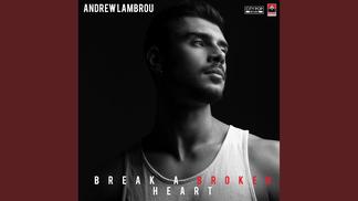 Break a Broken Heart-Andrew Lambrou