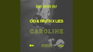Caroline-Unknown Singer&Truth x Lies