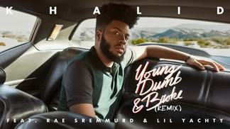 Young Dumb & Broke-Khalid&Rae Sremmurd&Lil Yachty