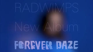 RADWIMPS【FOREVER DAZE 专辑缩编】-RADWIMPS